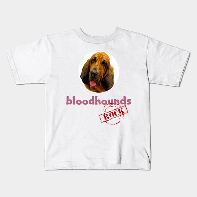 Bloodhounds Rock! Kids T-Shirt by Naves